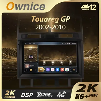 Ownice K6 + 2K для Volkswagen Touareg I 1 GP 2002-2010 Автомобильный Радиоприемник Мультимедийная Навигация Стерео GPS Android 12 No 2din 2 Din DVD