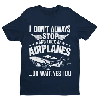Забавно, что я не Всегда Останавливаюсь Посмотреть На самолеты, О, Подождите, я Ношу футболки с надписями Planespotters