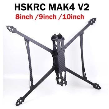 Комплекты Рамок HSKRC MAK4 V2 FPV Long Range 8 дюймов 367 мм /9 дюймов 387 мм/10 дюймов 427 мм для Дронов FPV Freestyle Long Range