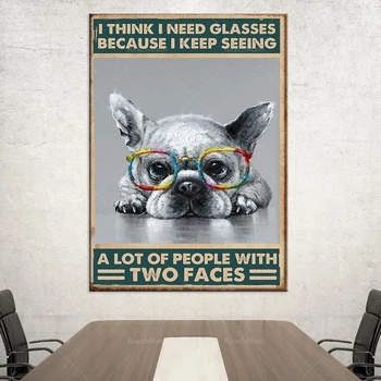 Любитель собак французского бульдога, я думаю, мне нужны очки, потому что я продолжаю видеть постеры для дома, постеры для украшения жизни Изображение 2