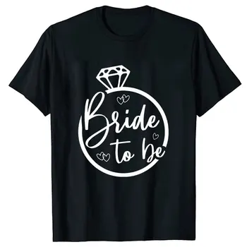 Футболка для будущей невесты, топы для команды Невесты, обручальное кольцо с бриллиантом, футболка с графическим рисунком, женская одежда для помолвки, футболки с коротким рукавом Изображение 2